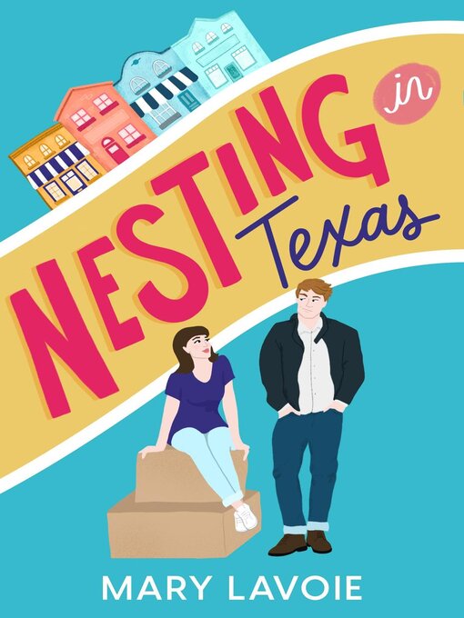 Title details for Nesting in Texas by Mary Lavoie - Available